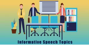 Informative Speech Topics