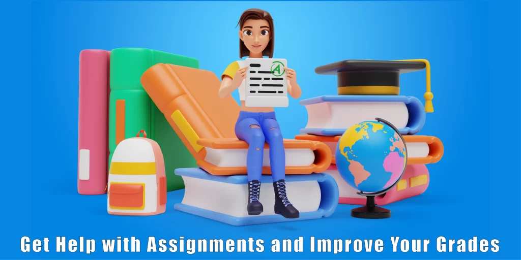 Get Help with Assignments and Boost Your Grades