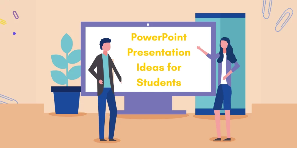 PowerPoint Presentation Ideas for Students