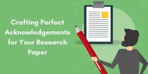 Crafting Perfect Acknowledgements for Your Research Paper